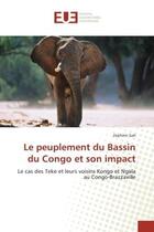 Couverture du livre « Le peuplement du Bassin du Congo et son impact : Le cas des Teke et leurs voisins Kongo et Ngala au Congo-Brazzaville » de Zéphirin Sah aux éditions Editions Universitaires Europeennes