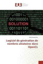 Couverture du livre « Logiciel de generation de nombres aleatoires dans opencl » de Kemerchou Nabil aux éditions Editions Universitaires Europeennes