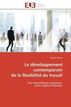 Couverture du livre « Le developpement contemporain de la flexibilite du travail - une interpretation analytique d'une eni » de Virginie Delsart aux éditions Editions Universitaires Europeennes