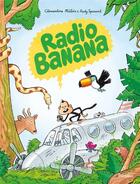 Couverture du livre « Radio Banana » de Clementine Melois et Rudy Spiessert aux éditions Babalibri