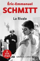 Couverture du livre « La Rivale » de Éric-Emmanuel Schmitt aux éditions A Vue D'oeil