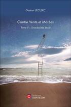 Couverture du livre « Contre vents et marées t.2 ; l'inacessible étoile » de Gaston Leclerc aux éditions Chapitre.com