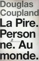 Couverture du livre « La pire. personne. au monde. » de Douglas Coupland aux éditions Au Diable Vauvert