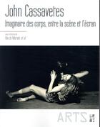 Couverture du livre « John Cassavetes ; imaginaire des corps, entre la scène et l'écran » de Alix De Morant aux éditions Pu De Provence