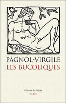 Couverture du livre « Les bucoliques » de Marcel Pagnol aux éditions Fallois