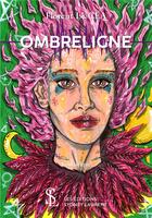 Couverture du livre « Ombreligne » de Florent Lucea aux éditions Sydney Laurent