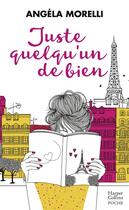 Couverture du livre « Juste quelqu'un de bien » de Angela Morelli aux éditions Harpercollins