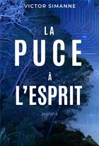 Couverture du livre « La puce à l'esprit » de Victor Simanne aux éditions Librinova