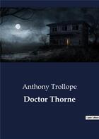 Couverture du livre « Doctor Thorne » de Anthony Trollope aux éditions Culturea