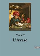 Couverture du livre « L'Avare » de Moliere aux éditions Culturea