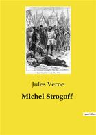 Couverture du livre « Michel Strogoff » de Jules Verne aux éditions Culturea