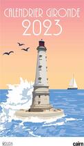 Couverture du livre « Calendrier Gironde 2023 » de Duda aux éditions Cairn