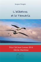 Couverture du livre « L'albatros et le tamaris » de Jacques Nougier aux éditions Airelle
