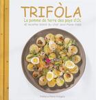 Couverture du livre « Triflòla ; la pomme de terre des pays d'Oc » de Jean Pierre Vidal aux éditions Hauteur D'homme