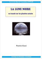 Couverture du livre « La Lune noire et ses transits » de Patrick Giani aux éditions Jupitair