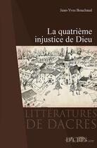 Couverture du livre « La quatrième injustice de Dieu » de Jean-Yves Bouchaud aux éditions Dacres