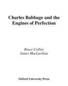 Couverture du livre « Charles Babbage: And the Engines of Perfection » de Maclachlan James aux éditions Oxford University Press Usa