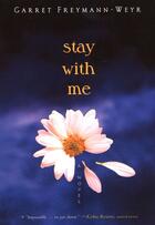 Couverture du livre « Stay With Me » de Freymann-Weyr Garret aux éditions Houghton Mifflin Harcourt