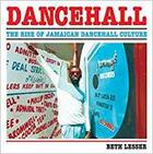 Couverture du livre « Dancehall the rise of jamaican dancehall culture (new ed) » de Lesser Beth aux éditions Soul Jazz Records