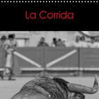 Couverture du livre « La corrida ; calendrier mural 2017 300 × 300 mm Square; » de Johnatan Portes aux éditions Calvendo