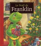 Couverture du livre « Le noel de franklin » de Clark-B+Bourgeois-P aux éditions Hachette Jeunesse