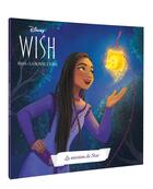Couverture du livre « Wish, Asha et la bonne étoile : La mission de Star » de Disney aux éditions Disney Hachette