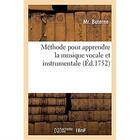 Couverture du livre « Methode pour apprendre la musique vocale et instrumentale » de Buterne Mr aux éditions Hachette Bnf