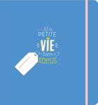 Couverture du livre « L'organisateur ma petite vie bien remplie » de  aux éditions Larousse