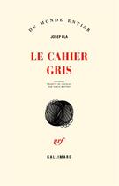 Couverture du livre « Le cahier gris » de Josep Pla aux éditions Gallimard