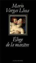 Couverture du livre « Éloge de la marâtre » de Mario Vargas Llosa aux éditions Gallimard