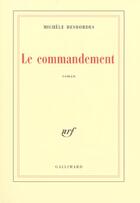 Couverture du livre « Le Commandement » de Michele Desbordes aux éditions Gallimard