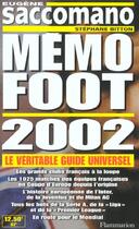 Couverture du livre « Memo foot 2002 - le veritable guide universel » de Eugene Saccomano aux éditions Flammarion