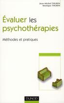 Couverture du livre « Évaluer les psychothérapies - Méthodes et pratiques : Méthodes et pratiques » de Jean-Michel Thurin et Xavier Briffault et Monique Thurin et Brigitte Lapeyronnie aux éditions Dunod