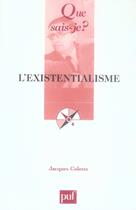 Couverture du livre « L'existentialisme (4e édition) » de Jacques Colette aux éditions Que Sais-je ?