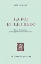 Couverture du livre « La Foi et le credo » de Ocvirk Drago Carl aux éditions Cerf