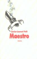 Couverture du livre « Maestro (cf ne) » de Xavier-Laurent Petit aux éditions Ecole Des Loisirs