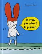 Couverture du livre « Je veux pas aller à la piscine ! » de Stephanie Blake aux éditions Ecole Des Loisirs