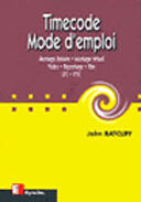 Couverture du livre « Timecode mode d emploi » de Ratcliff aux éditions Eyrolles