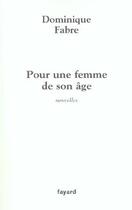 Couverture du livre « Pour une femme de son age » de Dominique Fabre aux éditions Fayard