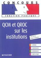 Couverture du livre « Qcm Et Qroc Sur Les Institutions » de F Chevalier aux éditions Foucher