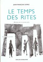 Couverture du livre « Le temps des rites : handicaps et handicapes » de Jean-François Gomez aux éditions Desclee De Brouwer