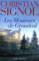 Couverture du livre « Les messieurs de Grandval » de Christian Signol aux éditions Albin Michel