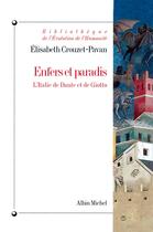 Couverture du livre « Enfers et paradis ; l'Italie de Dante et de Giotto » de Elisabeth Crouzet-Pavan aux éditions Albin Michel