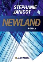 Couverture du livre « Newland » de Stephanie Janicot aux éditions Albin Michel