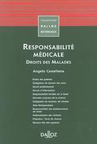 Couverture du livre « Responsabilite medicale ; droit des malades ; 1e edition » de Angelo Castelleta aux éditions Dalloz