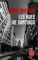 Couverture du livre « Les rues de Santiago » de Boris Quercia aux éditions Le Livre De Poche