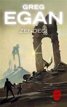Couverture du livre « Zendegi » de Greg Egan aux éditions Le Livre De Poche