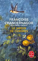 Couverture du livre « La Reine oubliée Tome 4 : Le Jardin de cendres » de Francoise Chandernagor aux éditions Le Livre De Poche