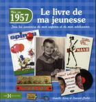 Couverture du livre « Nés en 1957 ; le livre de ma jeunesse » de Leroy Armelle et Laurent Chollet aux éditions Hors Collection