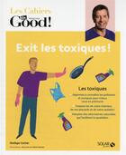 Couverture du livre « Cahier Dr Good ; exit les toxiques ! » de Nadege Cartier aux éditions Solar